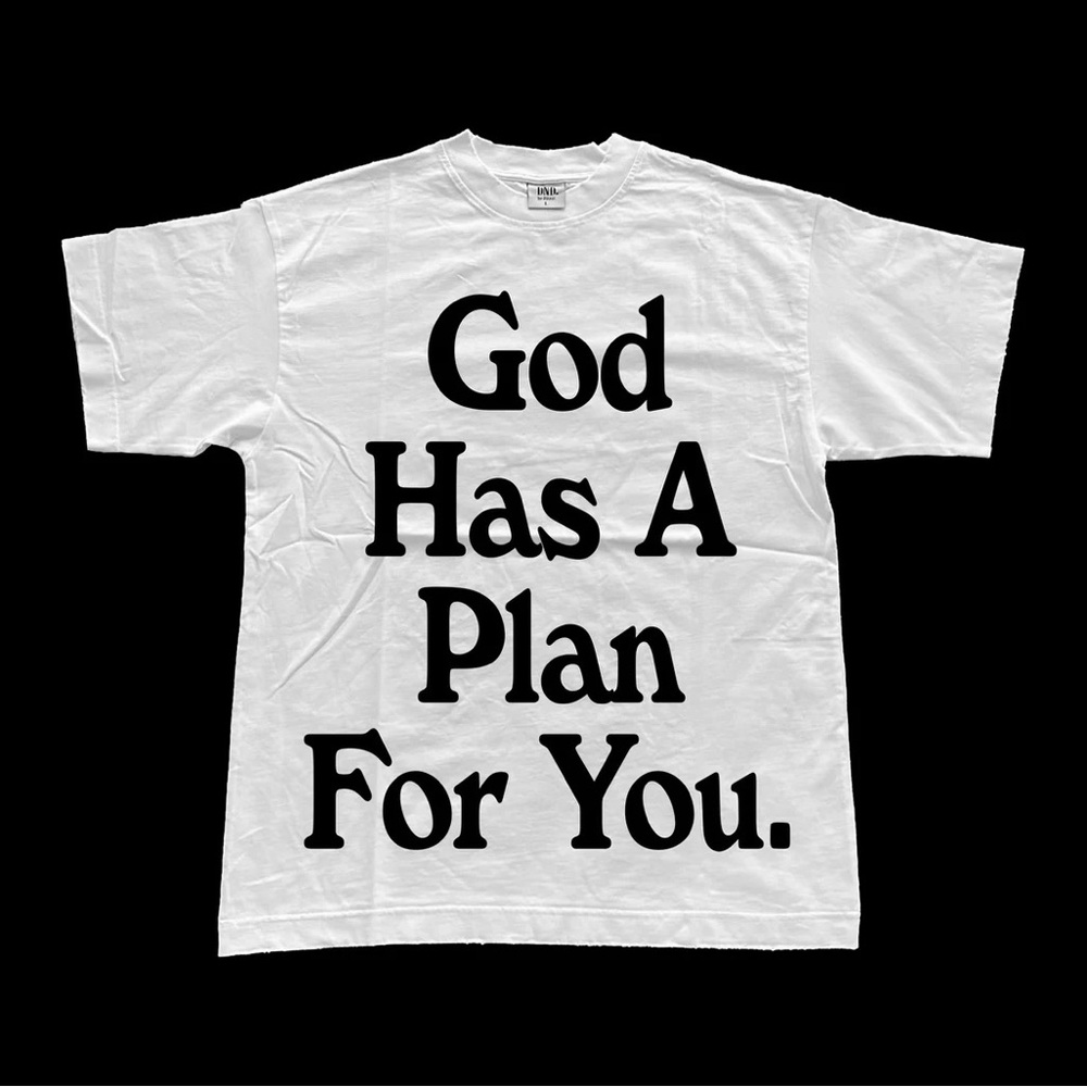 God Had A Plan For You T Shirt